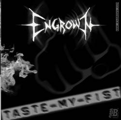 Engrow : Taste my Fist